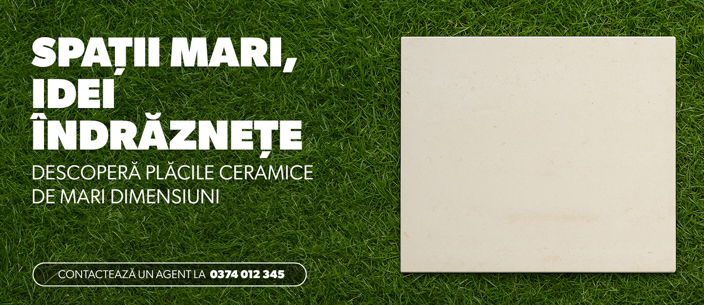 Placi ceramice de mari dimensiuni comanda prin telefon